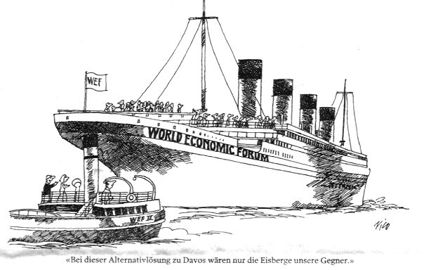 "Bei dieser Alternativlsung zu Davos wren nur die Eisberge unsere Gegner!" Nico - dem bekannten Zeichner des TA - sei Dank fr seine zeichnerische und unnachahmliche Wahrnehmung der Wirklichkeit. Leider nimmt kaum jemand diese Botschaften in ihrem Hinweischarakter wahr, lieber lacht "man" beschmt und dmlich genug geworden ber diese Form von Kritik! Mich macht dies traurig, dass solch feinsinnige Menschen nur als Zeichner "Erfolg" haben knnen.